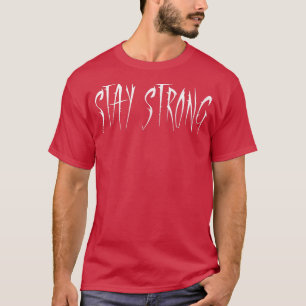 Mens STAY STRONG Gym Fitness Workout Bodybuilding  T-Shirt