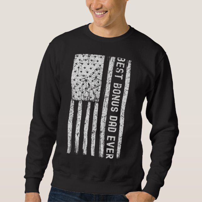 Mens Step Dad Best Bonus Dad Ever For Stepdad Amer Sweatshirt (Front)