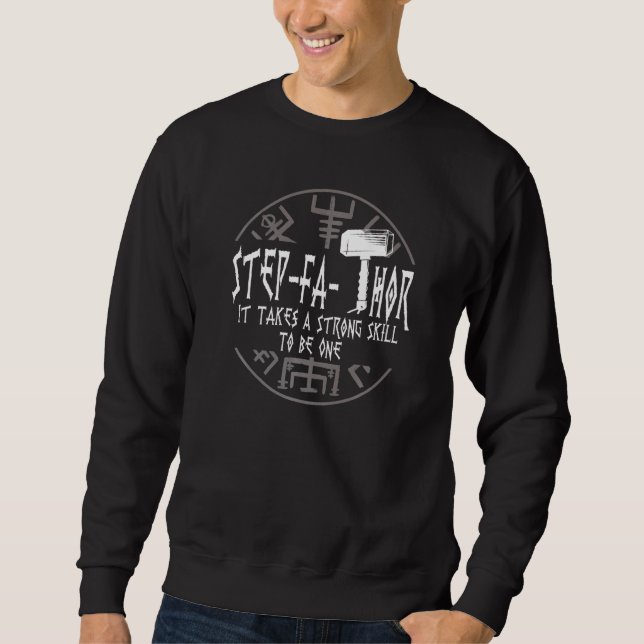Mens Step Fa Thor It Takes A Strong Skill Step Fat Sweatshirt (Front)