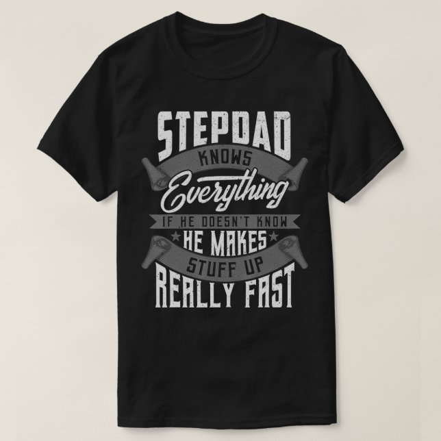Mens Stepdad Knows Everything Funny Stepdad Father T-Shirt (Design Front)
