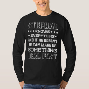 Mens Stepdad Knows Everything Stepfather Father Fi T-Shirt
