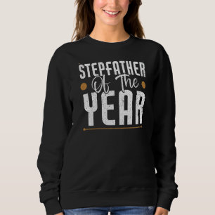 Mens Stepfather Of The Year Happy Bonus Daddy  Fat Sweatshirt