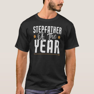 Mens Stepfather Of The Year Happy Bonus Daddy Fat T-Shirt