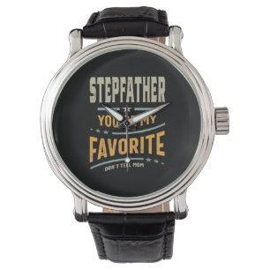 Mens Stepfather You're My Favourite - Dad Grandpa Watch