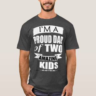 Mens Storecastle Proud Dad Of Two Amazing Kids Fat T-Shirt