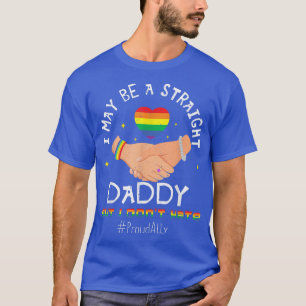 Mens Straight Daddy Ally Rainbow LGBTQ LGBT Gay Pr T-Shirt