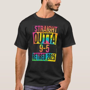 Mens Straight Outta 9 To 5 Retired Men Retired Ret T-Shirt