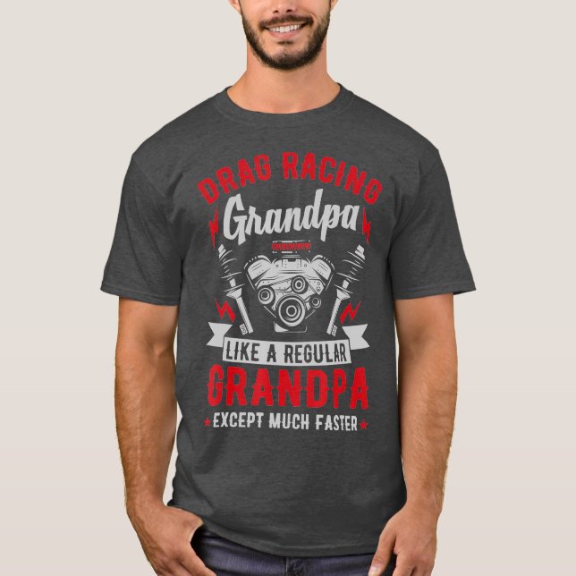 Mens Street Drag Racer Cool Drag Racing Grandpa T-Shirt (Front)