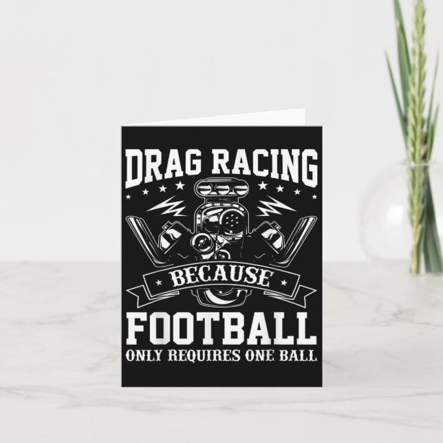 Mens Street Drag Racing Funny Quote Race Car  Card (Front)