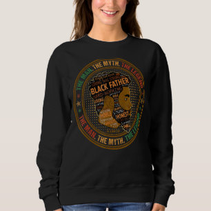 Mens Strong Black Father King African Black Histor Sweatshirt