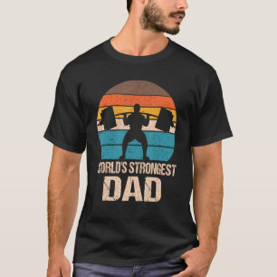 Mens Strong Dad Gym Best Daddy Ever Weightlifting  T-Shirt