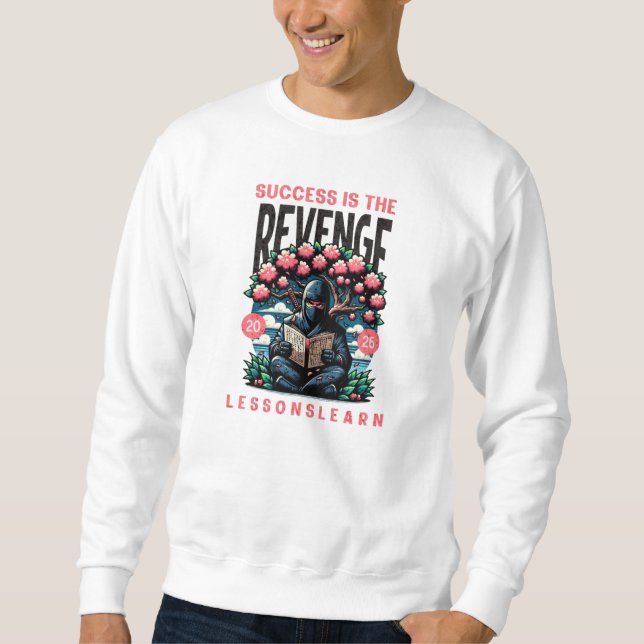 MEN'S SUCCESS REVENGE LESSONS LEARN SWEATSHIRT  (Front)