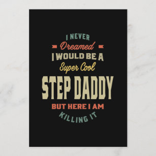 Mens Super Cool Step Daddy Killing It Father Gift Invitation