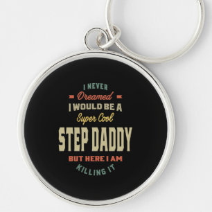 Mens Super Cool Step Daddy Killing It Father Gift Key Ring