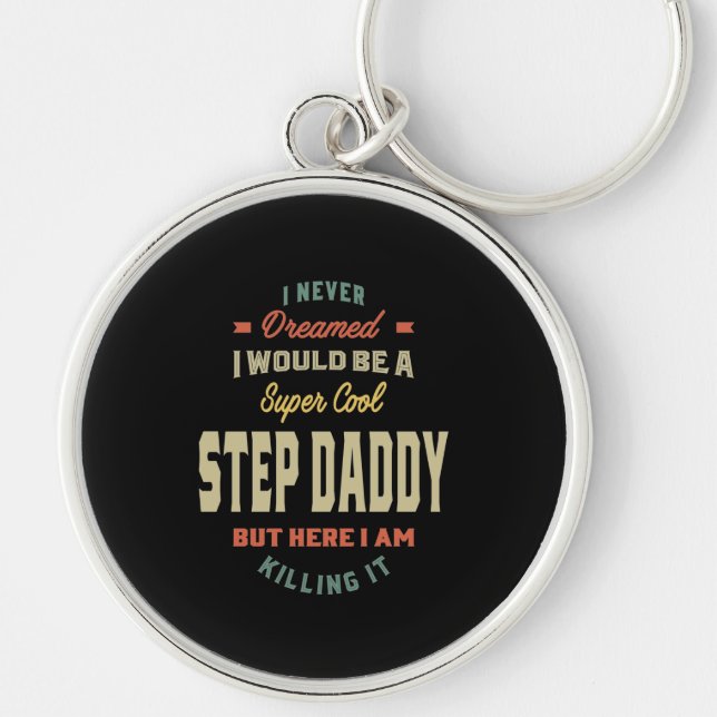 Mens Super Cool Step Daddy Killing It Father Gift Key Ring (Front)