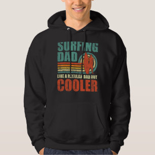 Mens Surfing Dad Like A Regular Dad But Cooler Fa Hoodie