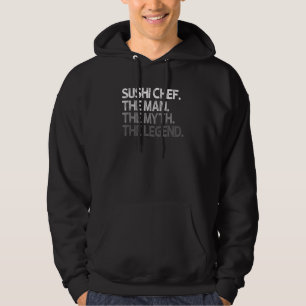 Mens Sushi Chef Man The Myth Legend Hoodie