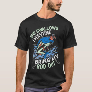 Mens swallows everytime funny fishing fisher T-Shirt