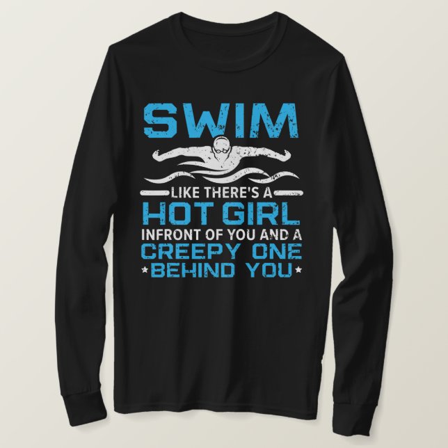 Mens Swim Like There's A Hot Girl Swimmer T-Shirt (Design Front)