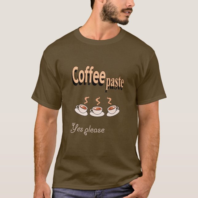 Men's T-shirt Coffee Paste Funny Coffee Pun (Front)
