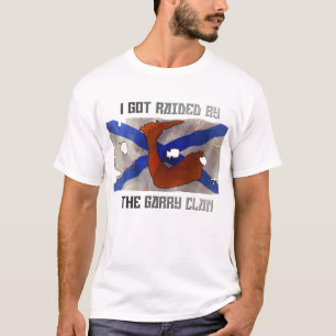 Mens T-shirt - Garry Clan 'I Just Got Raided'