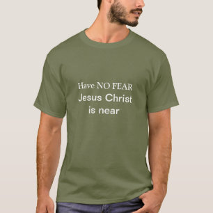 Mens T-Shirt Have No Fear