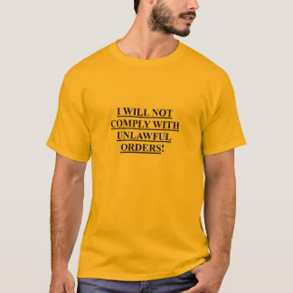 Mens T-Shirt w/ I WILL NOT COMPLY  / USUPERS BE