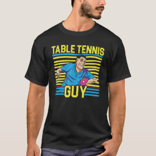 Mens Table Tennis Guy Ping Pong Player Racket Scie T-Shirt