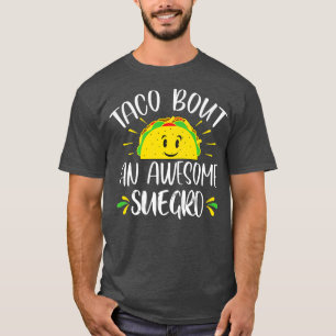 Mens Taco Bout An Awesome Suegro Spanish Father In T-Shirt