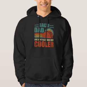 Mens  Taco Dad Like A Regular Dad But Cooler Fathe Hoodie