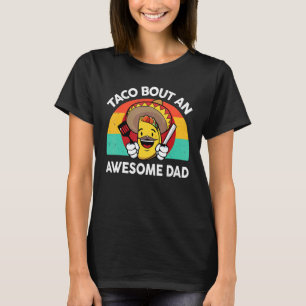 Mens Taco Taco Bout An Awesome Dad Mexican Food T-Shirt