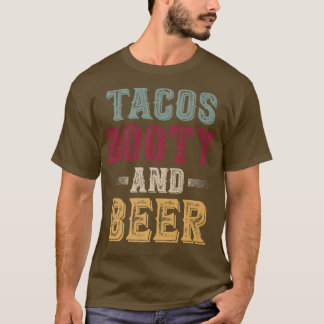 Mens Tacos Booty And Beer Cool Distressed Party  T-Shirt