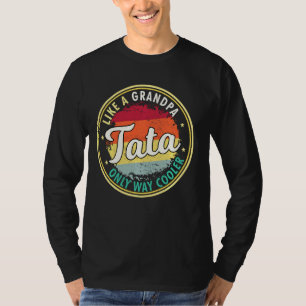 Mens Tata Like A Grandpa Only Way Cooler Grandpaw T-Shirt