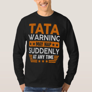 Mens Tata Warning May Nap Suddenly Fun Grandpa Fat T-Shirt