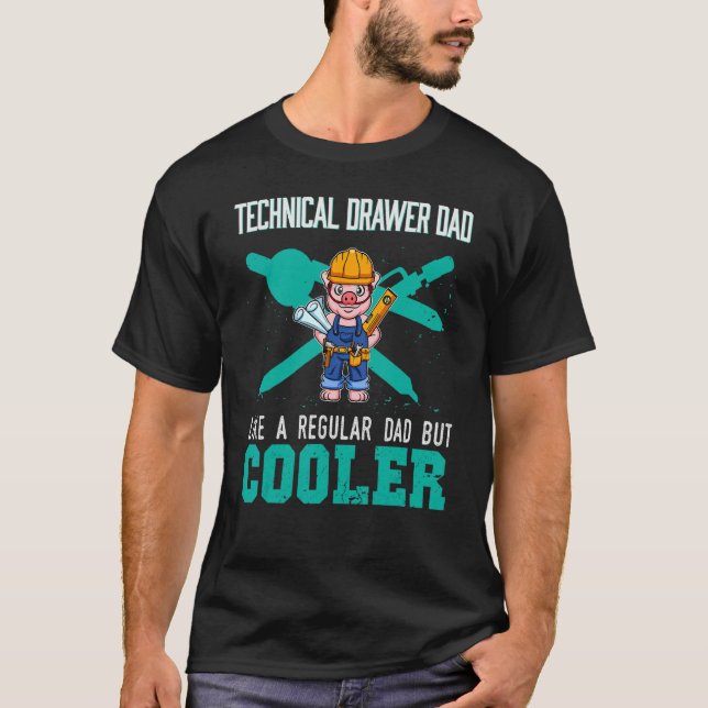 Mens Technical Drawer Dad Like A Regular Dad But C T-Shirt (Front)