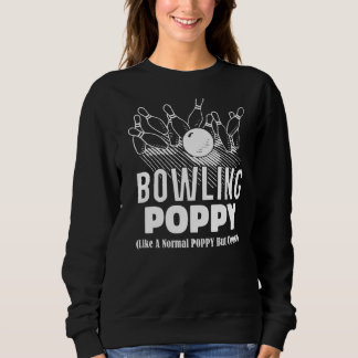 Mens Ten Pin Bowling Ball Normal Poppy But Cooler  Sweatshirt
