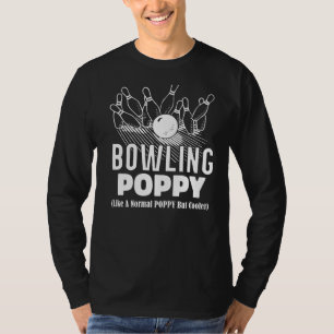 Mens Ten Pin Bowling Ball Normal Poppy But Cooler T-Shirt
