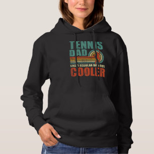 Mens Tennis Dad Like A Regular Dad But Cooler Fat Hoodie