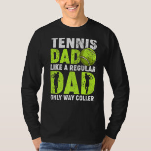 Mens Tennis Dad Like A Regular Dad Tennis Player F T-Shirt