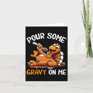 Mens Thanksgiving Shirt For Women Pour Some Gravy  Card