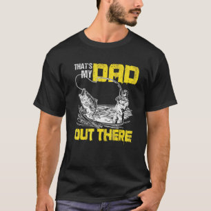 Mens Thats My Daughter Out There Mum Dad Fishing F T-Shirt