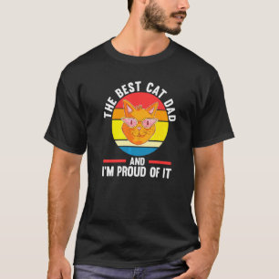 Mens The Best Cat Dad And I'd Proud Of It Daddy T-Shirt