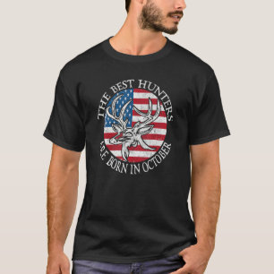Mens The Best Hunters Are Born In October USA Hunt T-Shirt