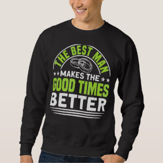 Mens The Best Man Makes The Good Times Better Bach Sweatshirt