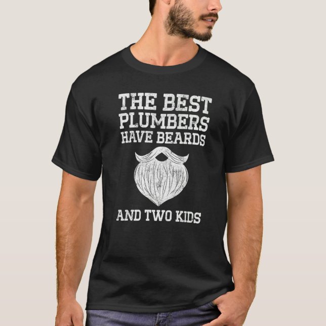 Mens The Best Plumbers Have Beards And Two Kids Co T-Shirt (Front)