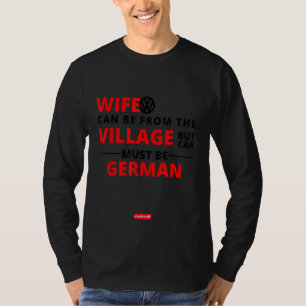 Mens The Car Must Be German T-Shirt