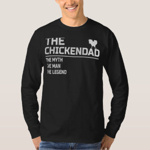 Mens The Chicken Dad The Myth Man Legend Chicken D T-Shirt