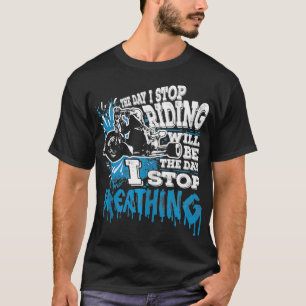 Mens The Day I Stop Riding Funny Triker Motorcycle T-Shirt