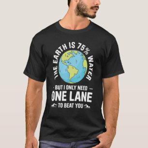 Mens The Earth Is 75 Water But I Only Need One Lan T-Shirt