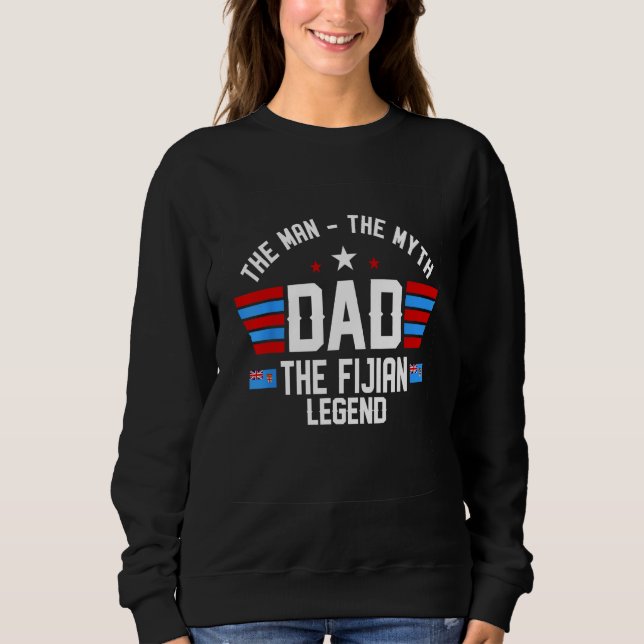 Mens The Man The Myth The Fijian Legend Dad Flag P Sweatshirt (Front)